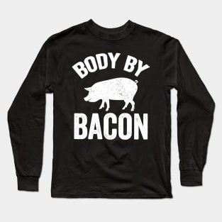 Body by bacon Long Sleeve T-Shirt